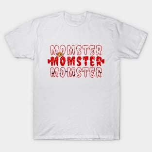Momster For Best Ever Mom Gift T-Shirt